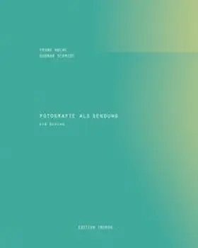 Schmidt / Wache |  Fotografie als Sendung | Buch |  Sack Fachmedien