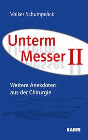 Schumpelick |  Unterm Messer II | Buch |  Sack Fachmedien