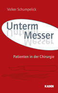 Schumpelick |  Unterm Messer | eBook | Sack Fachmedien