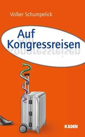 Schumpelick | Auf Kongressreisen | Buch | 978-3-942825-44-3 | www.sack.de
