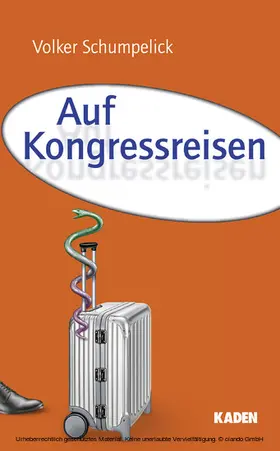 Schumpelick |  Auf Kongressreisen | eBook | Sack Fachmedien