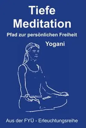 Yogani |  Tiefe Meditation | Buch |  Sack Fachmedien