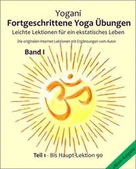 Yogani / Prokop |  Fortgeschrittene Yoga Übungen - Band I - Teil 1 | eBook | Sack Fachmedien