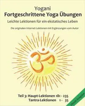 Yogani / Prokop |  Fortgeschrittene Yoga Übungen - Band I - Teil 3 | eBook | Sack Fachmedien