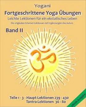 Yogani |  Fortgeschrittene Yoga Übungen - Band II - Teile 1-3 | Buch |  Sack Fachmedien