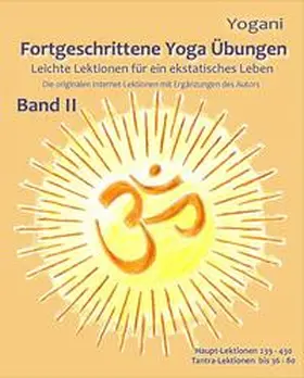 Yogani |  Fortgeschrittene Yoga Übungen - Band II - Teile 1-3 | Buch |  Sack Fachmedien