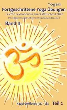 Yogani |  Fortgeschrittene Yoga Übungen - Band II - Teil 2 | Buch |  Sack Fachmedien