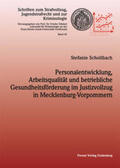 Schollbach |  Personalentwicklung, Arbeitsqualität und betriebliche Gesundheitsförderung im Justizvollzug in Mecklenburg-Vorpommern | Buch |  Sack Fachmedien