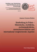 Grzywa-Holten |  Strafvollzug in Polen - Historische, rechtliche, rechtstatsächliche, menschenrechtliche und international vergleichende Aspekte | Buch |  Sack Fachmedien