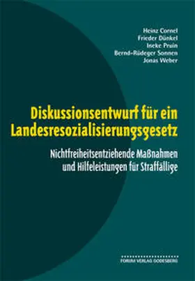 Cornel / Dünkel / Pruin |  Diskussionsentwurf für ein Landesresozialisierungsgesetz | Buch |  Sack Fachmedien