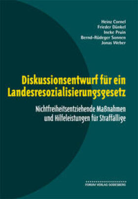 Cornel / Dünkel / Pruin | Diskussionsentwurf für ein Landesresozialisierungsgesetz | Buch | 978-3-942865-44-9 | sack.de
