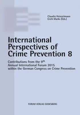 Heinzelmann / Marks |  International Perspectives of Crime Prevention 8 | eBook | Sack Fachmedien