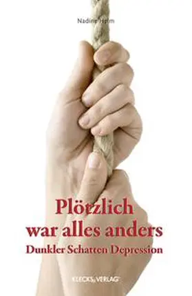 Helm |  Plötzlich war alles anders | Buch |  Sack Fachmedien