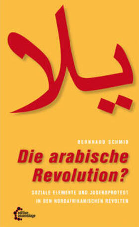 Schmid |  Die arabische Revolution? | Buch |  Sack Fachmedien