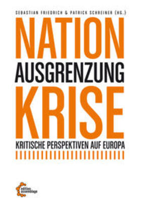 Friedrich / Schreiner / Altenried |  Nation - Ausgrenzung - Krise | Buch |  Sack Fachmedien