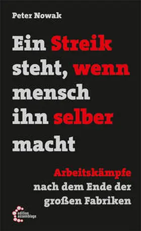 Nowak / Komrowski / Hajek |  Ein Streik steht, wenn mensch ihn selber macht | Buch |  Sack Fachmedien