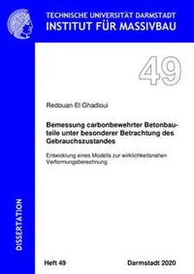 El Ghadioui |  Bemessung carbonbewehrter Betonbauteile unter besonderer Betrachtung des Gebrauchszustandes | Buch |  Sack Fachmedien