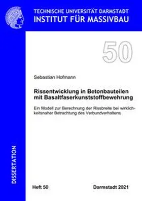Hofmann |  Rissentwicklung in Betonbauteilen mit Basaltfaserkunststoffbewehrung | Buch |  Sack Fachmedien