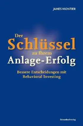 Montier |  Der Schlüssel zu Ihrem Anlage-Erfolg | Buch |  Sack Fachmedien