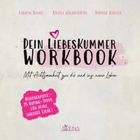 Naimi / Waldschmidt / Härter |  Dein Liebeskummer Workbook | Buch |  Sack Fachmedien
