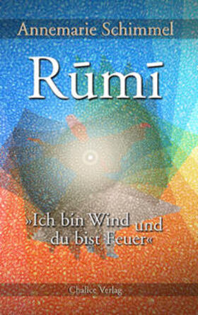 Schimmel | Rumi - Ich bin Wind und du bist Feuer | Buch | 978-3-942914-19-2 | sack.de