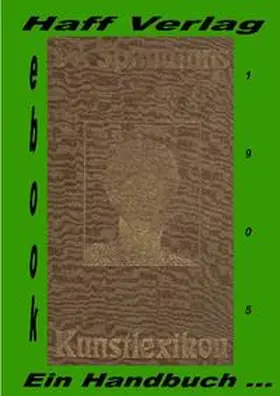 Spemann / Kuna |  Kunstlexikon. Ein Handbuch für Kunst und Künstler von Wilhelm Spemann. | eBook | Sack Fachmedien