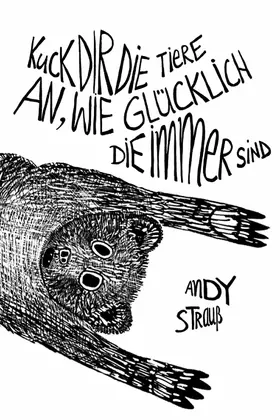 Strauß |  Kuck dir die Tiere an, wie glücklich die immer sind | eBook | Sack Fachmedien