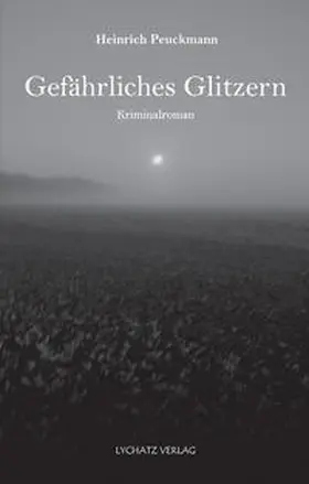 Peuckmann |  Gefährliches Glitzern | Buch |  Sack Fachmedien