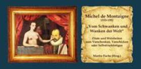 Fuchs | Michel de Montaigne - Vom Schwanken und Wanken der Welt | Buch | 978-3-942941-06-8 | sack.de