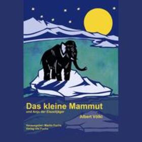 Völkl / Fuchs | Das kleine Mammut | Buch | 978-3-942941-07-5 | sack.de