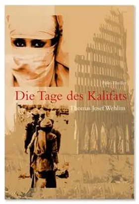 Wehlim |  Die Tage des Kalifats | Buch |  Sack Fachmedien