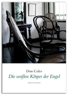Coles |  Die weißen Körper der Engel | Buch |  Sack Fachmedien