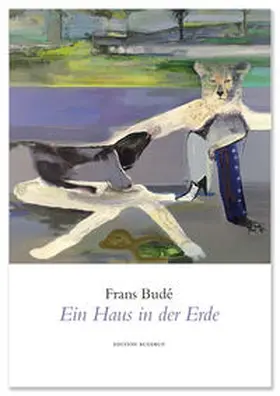 Budé |  Ein Haus in der Erde | Buch |  Sack Fachmedien