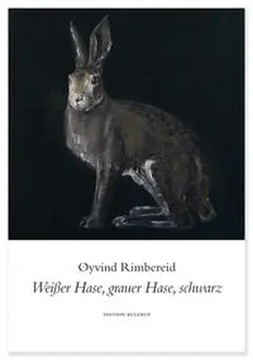 Rimbereid |  Weißer Hase, grauer Hase, schwarz | Buch |  Sack Fachmedien