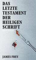 Frey |  Das letzte Testament der heiligen Schrift | eBook | Sack Fachmedien