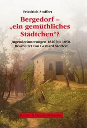  Friedrich Stoffert: Bergedorf - "ein gemüthliches Städtchen"? | Buch |  Sack Fachmedien