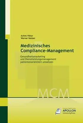 Viktor / Heister |  Medizinisches Compliance-Management | Buch |  Sack Fachmedien