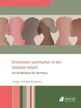 Schulze-Krüdener | Emotionen und Humor in der Sozialen Arbeit | Buch | 978-3-943001-66-2 | sack.de