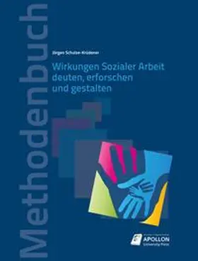 Schulze-Krüdener | Wirkungen Sozialer Arbeit deuten, erforschen und gestalten | Buch | 978-3-943001-91-4 | sack.de