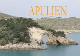 Weiss |  Apulien - Ein kleiner Bildband | Buch |  Sack Fachmedien