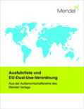 Mendel Verlag GmbH & Co. KG |  Ausfuhrliste und EU-Dual-Use-Verordnung | Buch |  Sack Fachmedien