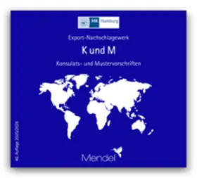 Handelskammer Hamburg |  "K und M" - Konsulats- und Mustervorschriften | Sonstiges |  Sack Fachmedien
