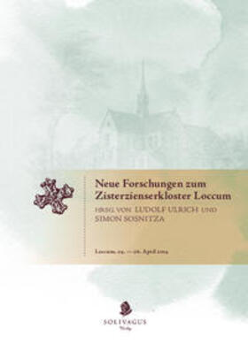 Ulrich / Sosnitza | Neue Forschungen zum Zisterzienserkloster Loccum. | Buch | 978-3-943025-30-9 | sack.de