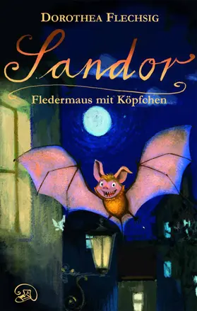 Flechsig |  Sandor Fledermaus mit Köpfchen | eBook | Sack Fachmedien