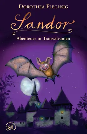 Flechsig |  Sandor Abenteuer in Transsilvanien | eBook | Sack Fachmedien