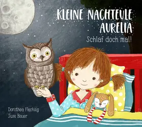 Flechsig |  Kleine Nachteule Aurelia | eBook | Sack Fachmedien