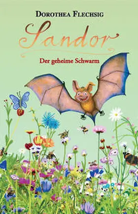 Flechsig |  Sandor 04. Der geheime Schwarm | Buch |  Sack Fachmedien