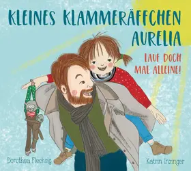 Flechsig |  Kleines Klammeräffchen Aurelia - Lauf doch mal allein! | eBook | Sack Fachmedien