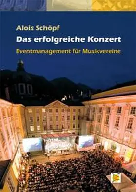 Schöpf |  Das erfolgreiche Konzert | Buch |  Sack Fachmedien