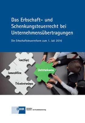 Karbe-Geßler / Deutscher Industrie- und Handelskammertag e.V. |  Das Erbschaft- und Schenkungsteuerrecht bei Unternehmensübertragungen | Buch |  Sack Fachmedien